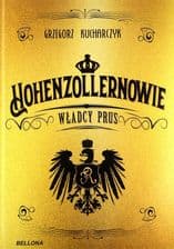 Hohenzollernowie. Władcy Prus