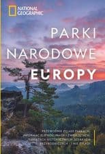 National Geographic. Parki narodowe Europy